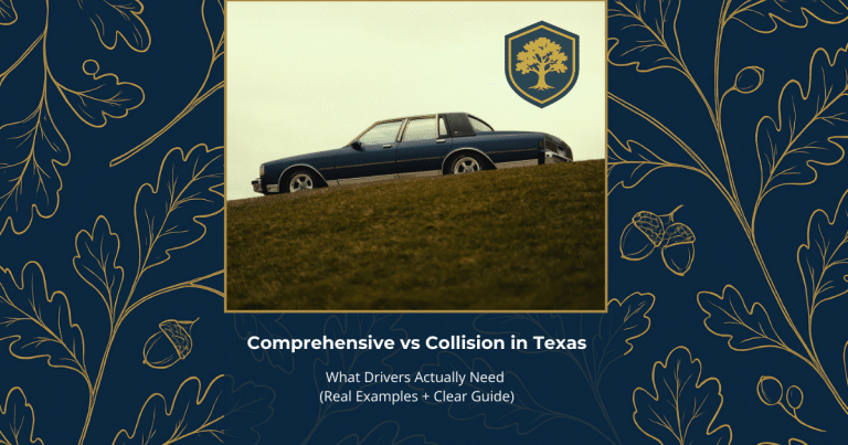 Comprehensive vs Collision Texas: What Drivers Actually Need (Real ...